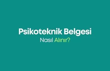 Psikoteknik Belgesi Nasıl Alınır?